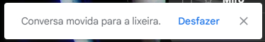 Notificação do Gmail, em que está escrito "Conversa movida para a lixeira", e em seguida a ação "Desfazer".