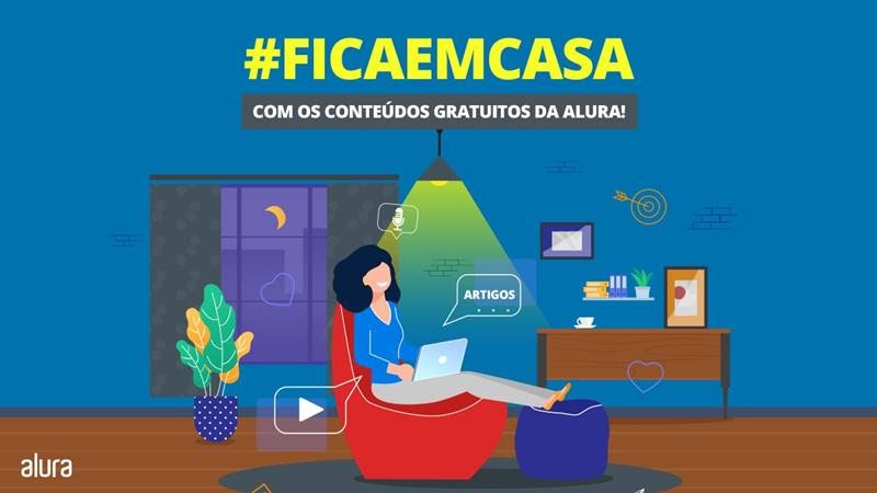 ilustração escrito fica em csa com os conteúdos gratuitos da Alura e uma mulher sentada estudando com um notebook no colo