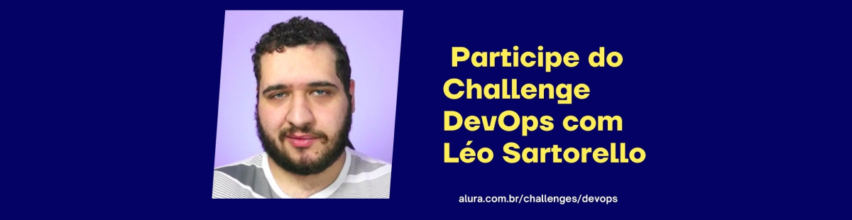 Quer aprender na prática sobre DevOps? Esse challenge é feito pra você!