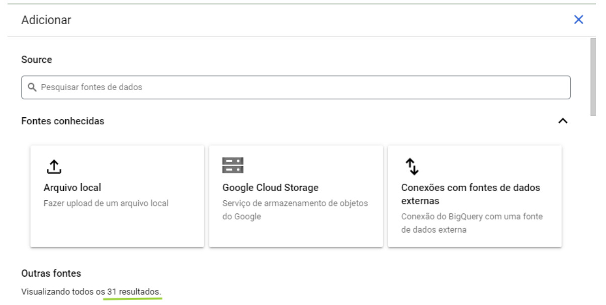 Captura de tela da aba de adicionar dados no bigquery. As opções à mostra são upload por arquivo local, google cloud storage ou conexões com fontes de dados externas. Abaixo, está uma lista com outras fontes. Uma linha destaca que são 31 resultados.