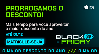 Banner da prorrogação da Black Friday da Alura. Transforme a sua carreira com o maior desconto do ano, matricule-se já!