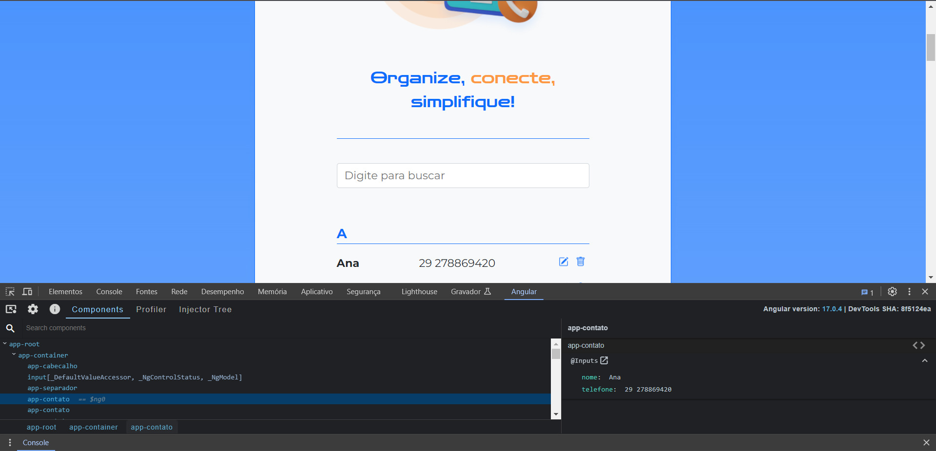 Exemplo da Angular DevTools em funcionamento, aberta em um componente de um projeto Angular em desenvolvimento. Do lado esquerdo, a árvore de componentes, com o componente app-contato selecionado, do lado direito, as propriedades desse componente, nome, com o valor Ana e telefone, com o valor 29278869420.