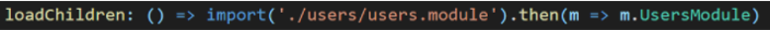 Função `loadChildren` e importação dinâmica do módulo `UsersModule`.