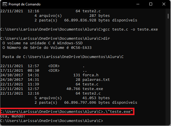 Após os comando citados na última imagem, o comando .\”teste.exe” foi executado. Obtivemos o resultado esperado, Olá mundo.