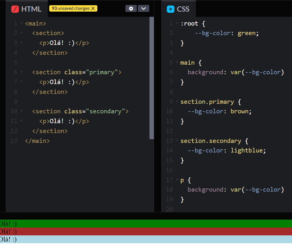 Do lado esquerdo, há o arquivo HTML com o main container contendo 3 sections e dentro de cada uma há um elemento p. A primeira section não tem classe, a segunda tem a classe primary e a terceira a classe secondary. No lado direito está o arquivo CSS, onde dentro do bloco do seletor :root, está a declaração da variável --bg-color: green. Abaixo do root, o main está chamando essa variável, abaixo do root a section com classe primary está atribuindo o valor brown a variável bg-color, a section com classe secondary está atribuindo o valor lightblue e por último, o seletor p está chamando a variável --bg-color dentro da propriedade background. Abaixo dos dois arquivos, temos a primeira section na cor green, a segunda na cor brown a terceira na cor lightblue