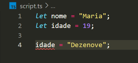 Tela do editor de código Visual Studio Code, com o arquivo script.ts aberto, com quatro linhas. Na primeira há o seguinte código: let nome = "Maria"; Na segunda linha, let idade = 19; A terceira linha está vazia e a quarta linha tem o código: idade = "Dezenove"; Neste código, a variável idade está sublinhada em vermelho indicando que há um erro na atribuição de valor dessa variável.