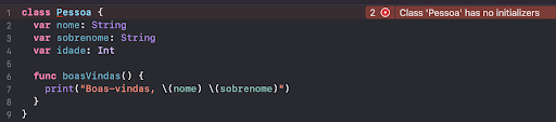 O erro quando utilizamos classe é: "Class 'Pessoa' has no initializers"