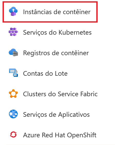 Lista de serviços que envolvem Containers. A primeira opção, Instâncias de contêiner, está destacada com um retângulo vermelho. Logo abaixo temos as opções Serviços do Kubernetes, Registros de contêiner, Contas do lote, Clusters do service fabric, Serviços de aplicativos e Azure red hat openshift.