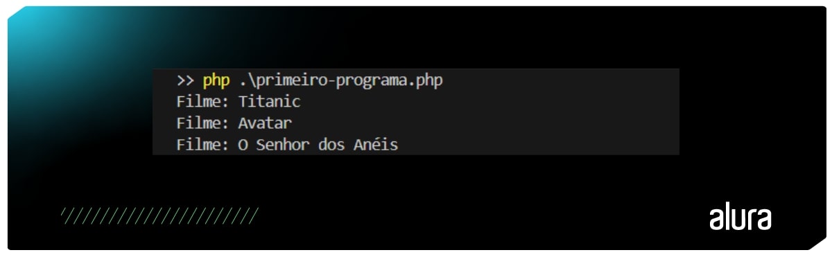 Terminal executando um script PHP que imprime os nomes dos filmes “Titanic", "Avatar", e "O Senhor dos Anéis” através da repetição foreach