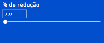 Imagem do parâmetro pronto para mudarmos as porcentagens. Na parte superior temos o título “% de redução”, logo abaixo temos uma caixa com os números “0,00”. Esses números variam de acordo com o posicionamento da circunferência que está sobreposta em uma linha horizontal