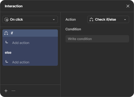 Janela de condicionais intitulada “Interaction”. No topo, está selecionada a opção “On click”. No corpo da janela, está selecionada a opção “Check if/else”, e os links para selecionar a condição, ação do “if” e ação do “else”.