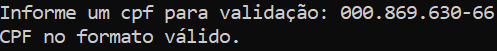 Recorte da tela do console onde o usuário informa o CPF `000.869.630-66` e é mostrado como resultado a mensagem `CPF no formato válido.`