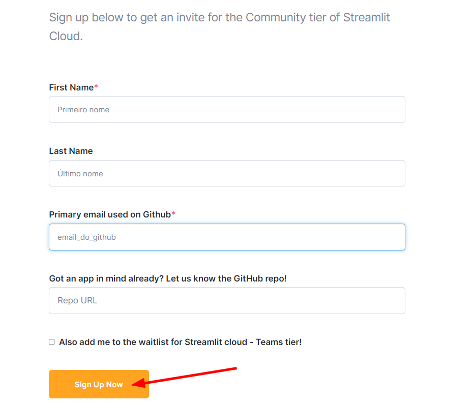 Formulário de cadastro com os campos principais: First Name em português, Primeiro nome; Last Name em português Último nome; Primary email used on GitHub, em português Primeiro email utilizado no GitHub. O último campo pergunta se já existe algum link no GitHub que queira transformar em uma aplicação. A opção Sign Up Now encontra-se destacada por uma seta vermelha.