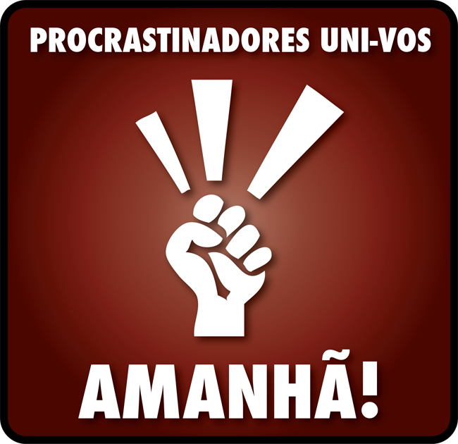 imagem escrito procrastinadores uni-vos amanhã