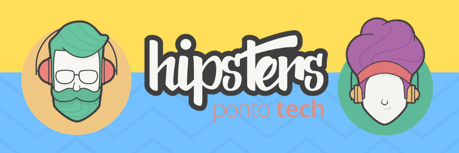 Hipsters ponto tech: conheça os melhores episódios.